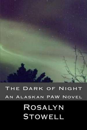 The Dark of Night de Mrs Rosalyn E. Stowell