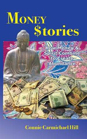 Money Stories de Connie Carmichael Hill