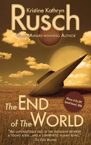 The End of the World: What You Must Know about Yourself Before You Make Important Life Decisions de Kristine Kathryn Rusch