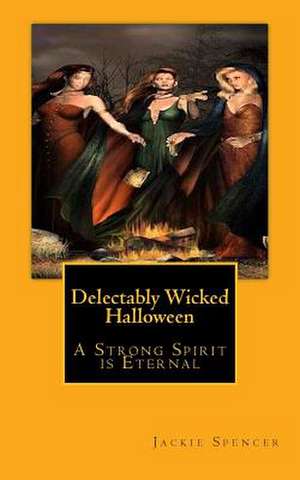 Delectably Wicked Halloween de Jackie Spencer