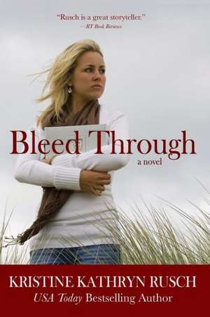 Bleed Through: Seize the Parallel) de Kristine Kathryn Rusch