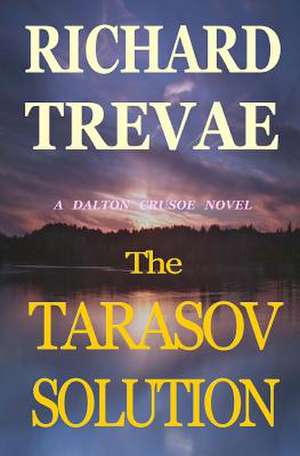 The Tarasov Solution de Richard Trevae