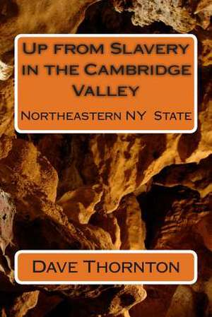 Up from Slavery in the Cambridge Valley de MR Dave Thornton