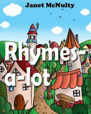 Rhymes-A-Lot de Janet McNulty