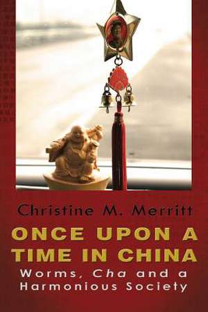 Once Upon a Time in China de Christine M. Merritt Ph. D.