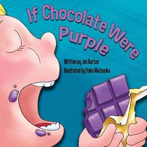 If Chocolate Were Purple de Jen Barton