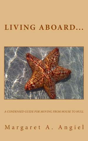 Living Aboard de Margaret A. Angiel