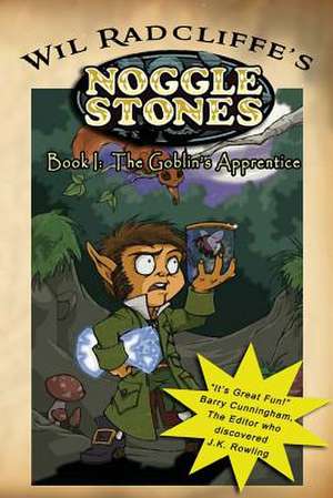 Noggle Stones Book I de Wil Radcliffe