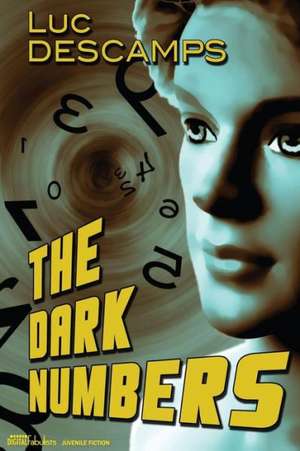 The Dark Numbers: The Adventures of Gabriel the Poodle in Alexandria, Virginia de Luc Descamps