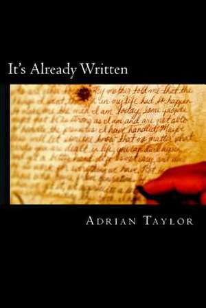 It's Already Written de Adrian Taylor