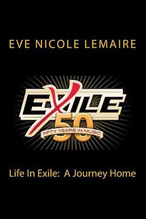 Life in Exile de Eve Nicole Lemaire