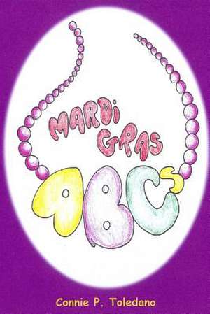 Mardi Gras ABCs de Connie Toledano