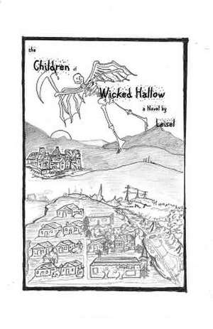 The Children of Wicked Hallow de Leisel