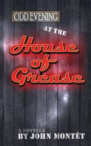 Odd Evening at the House of Grease de John Montet