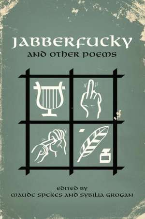 Jabberfucky: And Other Poems de Spekes &. Grogan