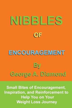 Nibbles of Encouragement de George A. Diamond