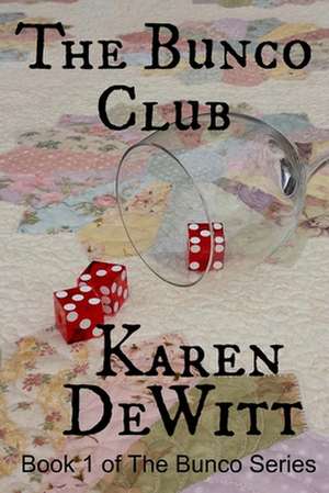 The Bunco Club de Karen DeWitt