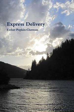 Express Delivery de Esther Popkin-Clurman