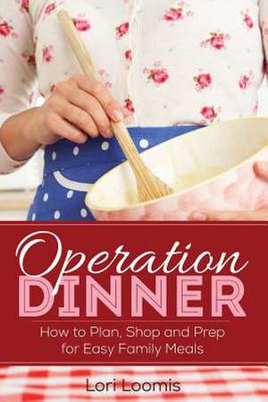 Operation Dinner de Lori Loomis