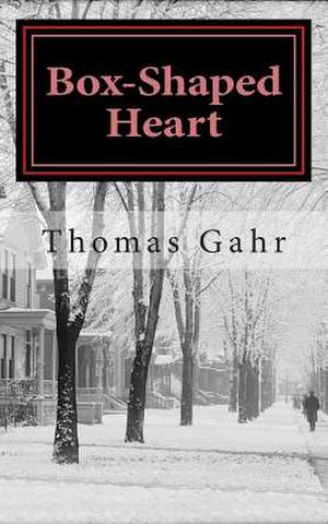 Box-Shaped Heart de Thomas C. Gahr