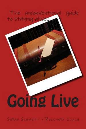 Going Live de Sarah Schmitt