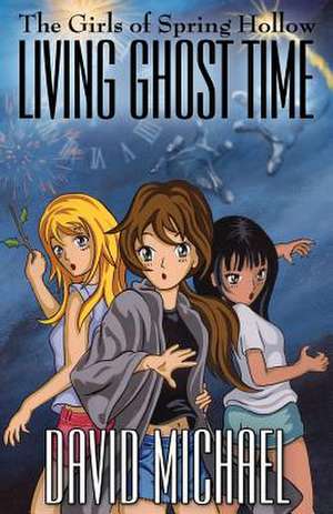 Living Ghost Time de David Michael