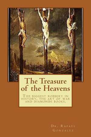 The Treasure of the Heavens de Rafael Gonzalez