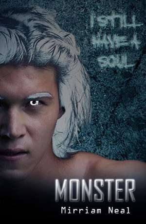 Monster de Mirriam Neal