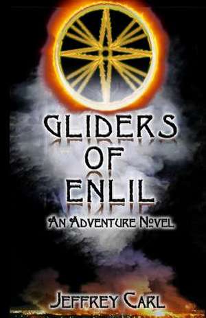 Gliders of Enlil de Jeffrey Carl