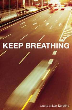 Keep Breathing de Len Serafino