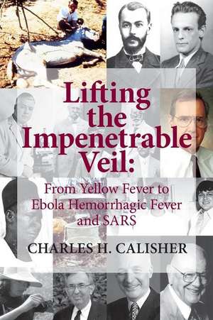 Lifting the Impenetrable Veil de Charles H. Calisher