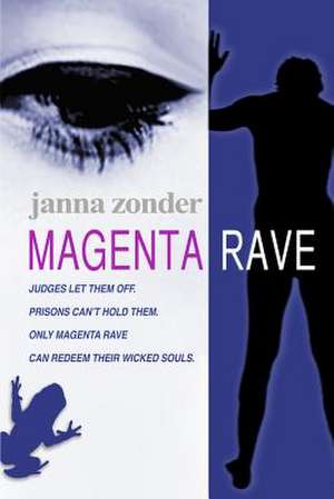 Magenta Rave de Janna Zonder