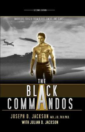 The Black Commandos de Joseph D. Jackson