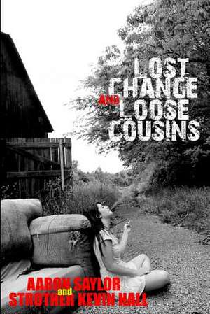 Lost Change and Loose Cousins de Aaron Saylor