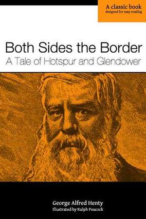 Both Sides the Border de George Alfred Henty