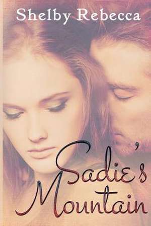 Sadie's Mountain de Rebecca Shelby