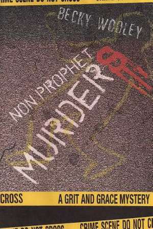 Non-Prophet Murders de Becky Wooley