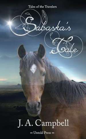 Sabaska's Tale de J. a. Campbell