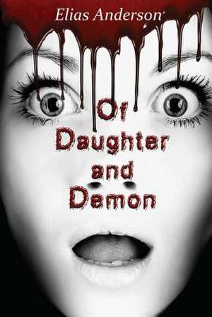 Of Daughter and Demon de E. C. Belikov