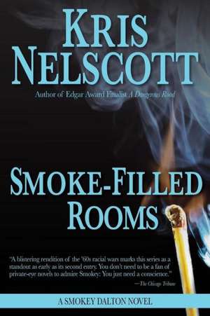 Smoke-Filled Rooms: A Smokey Dalton Novel de Kris Nelscott