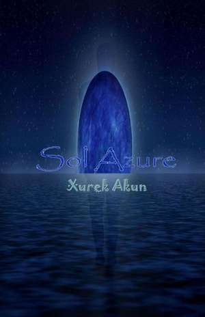 Sol Azure: Only for You (for You #1) de Xurek Akun