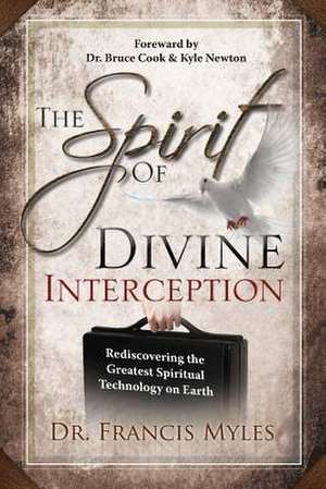 The Spirit of Divine Interception de Francis Myles