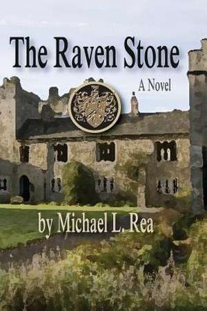 The Raven Stone de Michael L. Rea