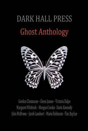 Dark Hall Press Ghost Anthology de Various