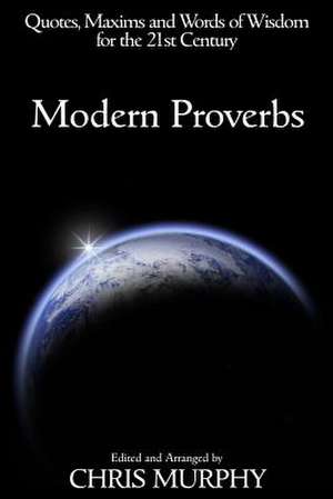 Modern Proverbs de Chris Murphy