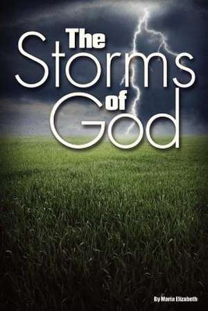 The Storms of God de Maria Elizabeth