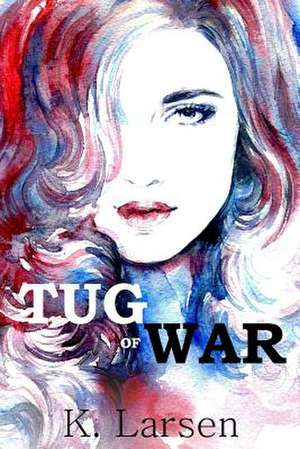 Tug of War de K. Larsen