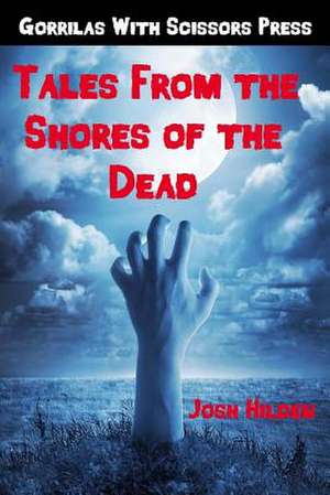 Tales from the Shores of the Dead