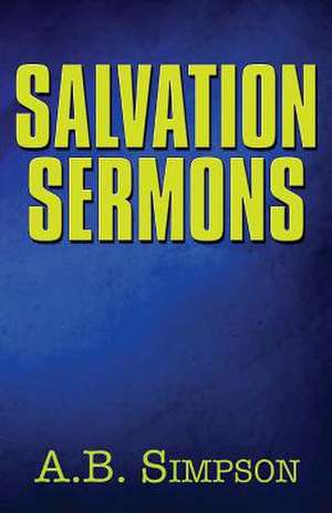 Salvation Sermons de A. B. Simpson