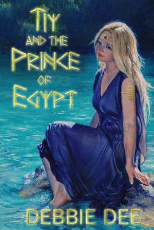 Tiy and the Prince of Egypt de Debbie Dee